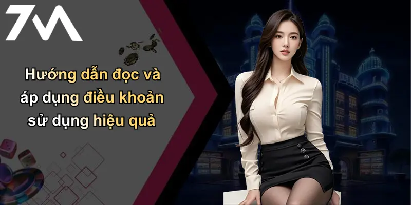 Hướng dẫn đọc và áp dụng điều khoản sử dụng hiệu quả
