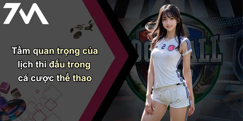 Tầm quan trọng của lịch thi đấu trong cá cược thể thao