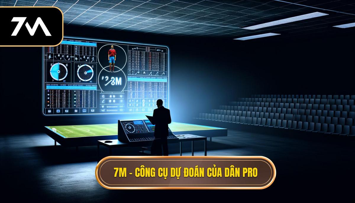 7M – công cụ dự đoán bí mật của dân pro là gì_