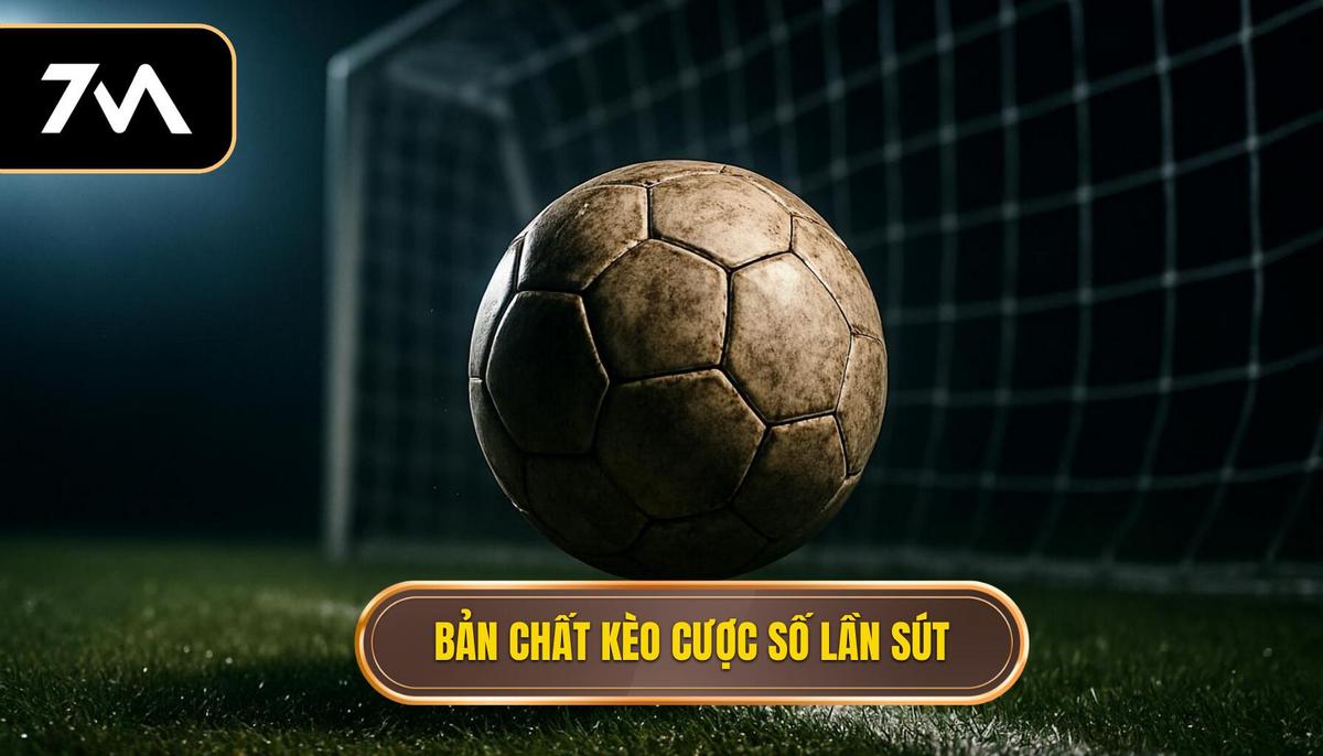 Bản Chất Đặc Thù của Kèo Cược Tổng Số Lần Sút Bóng Trúng Cột Dọc