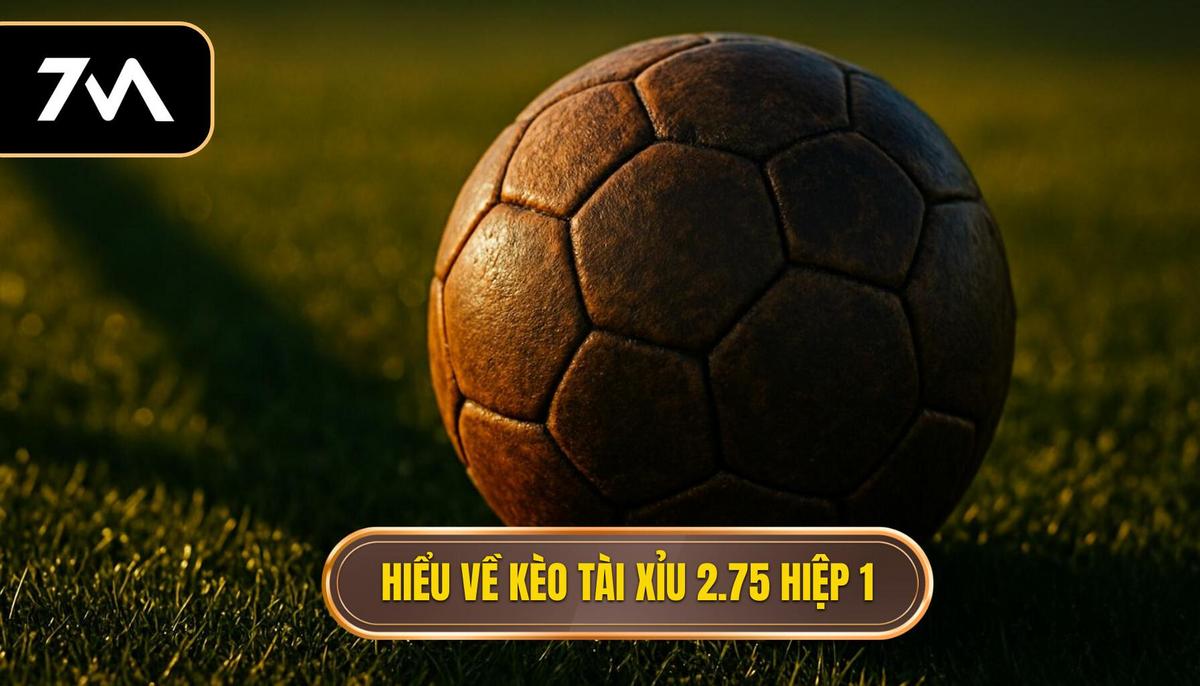 Hiểu Đúng Về Kèo Tài Xỉu 2.75 Hiệp 1 (2 3_4)