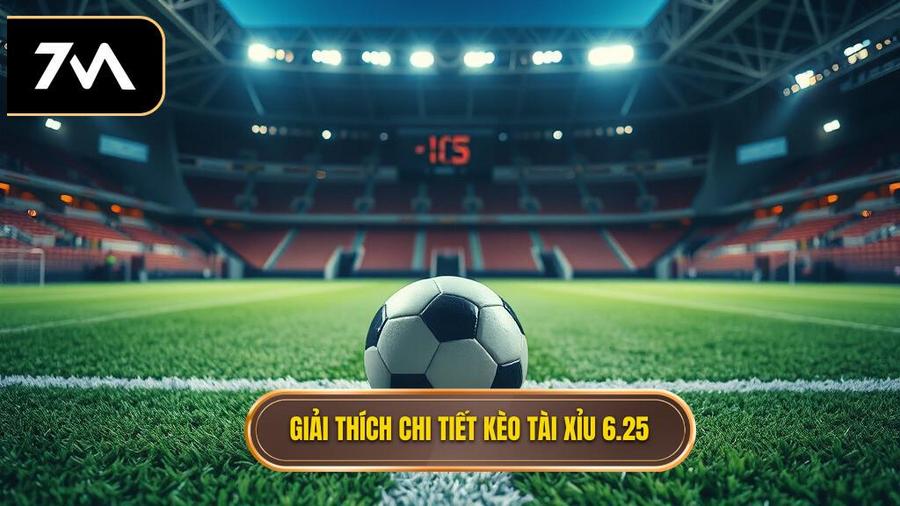 Định nghĩa chi tiết: Kèo tài xỉu 6.25 là gì?