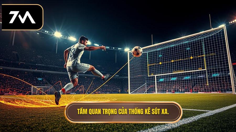 Tại sao thống kê sút xa lại quan trọng trong soi kèo?