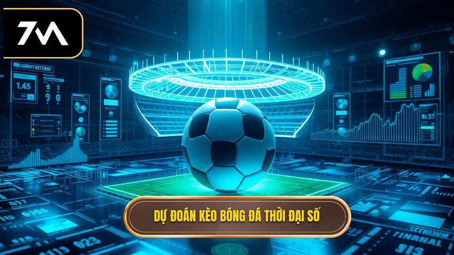 Hiểu Đúng Về Dự Đoán Kèo Bóng Đá Trong Thời Đại Số