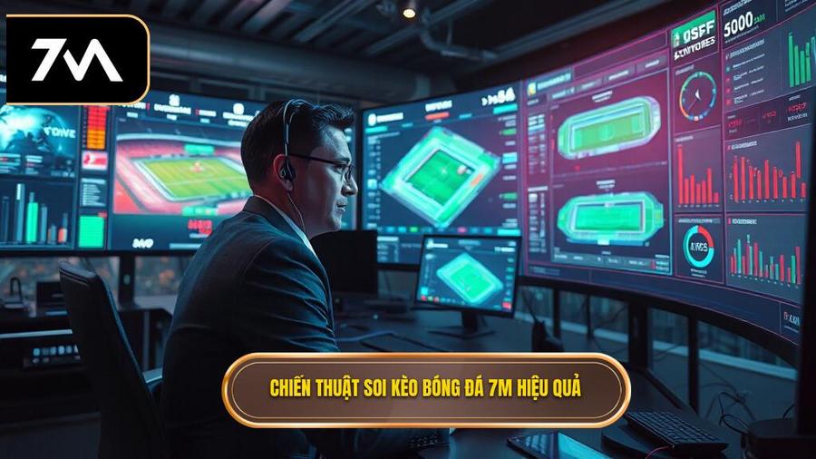 Chiến thuật soi kèo bóng đá ăn tiền từ cao thủ 7M