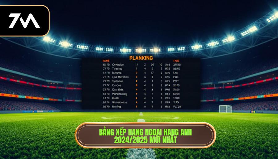 Bảng Xếp Hạng Ngoại Hạng Anh Mới Nhất: Phân Tích Cục Diện Và Cuộc Đua Vô Địch 1 Tổng quan về bảng xếp hạng Ngoại hạng Anh mới nhất mùa giải 2024/2025