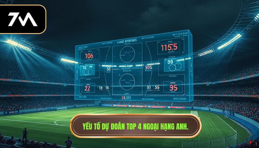 Dự đoán top 4 Premier League 2026: Kỷ nguyên mới và sự trỗi dậy của những thế lực trẻ 3 Các yếu tố ảnh hưởng đến dự đoán top 4 Premier League 2026
